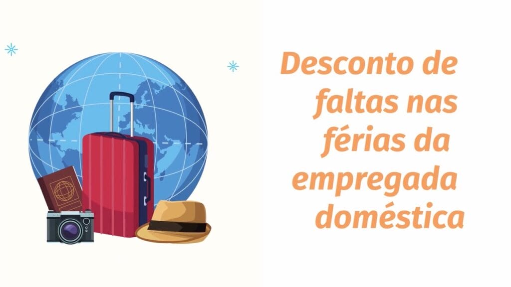 O patrão pode descontar faltas das férias da empregada doméstica? | FÉRIAS NO EMPREGO DOMÉSTICO