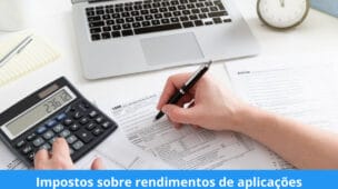 Impostos sobre rendimentos de aplicações financeiras