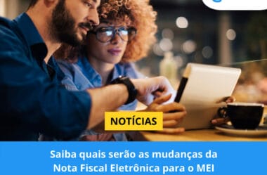 Saiba quais serão as mudanças da Nota Fiscal Eletrônica para o MEI