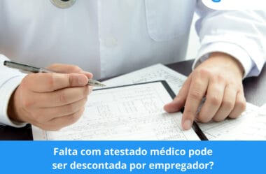 Falta com atestado médico pode ser descontada por empregador?