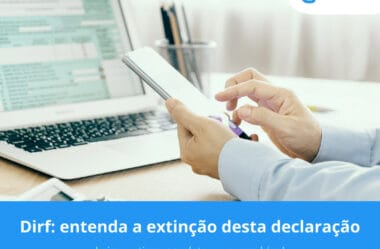 Dirf: entenda a extinção desta declaração