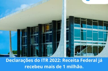 DITR 2022: Receita Federal já recebeu mais de 1 milhão de declarações