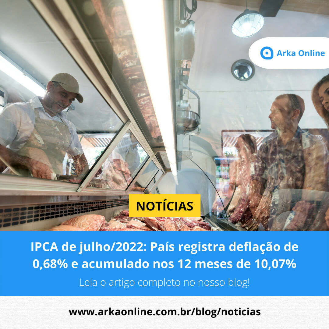 IPCA de julho/2022: País registra deflação de 0,68% e acumulado nos 12 meses de 10,07%