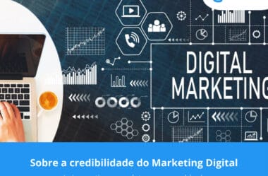 Sobre a credibilidade do Marketing Digital