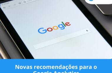 Novas recomendações para o Google Analytics