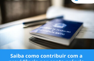 Saiba como contribuir com a previdência por conta própria