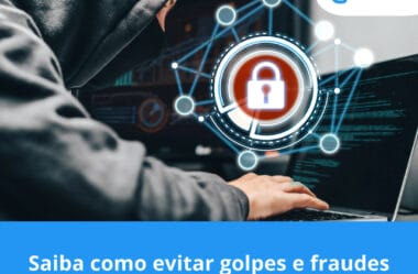 Saiba como evitar golpes e fraudes