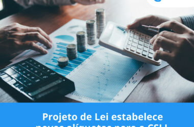 Projeto de Lei estabelece novas alíquotas para a CSLL