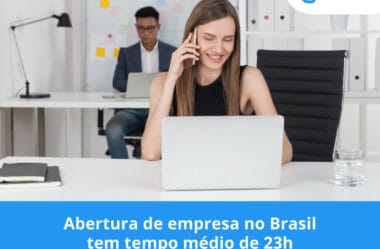 Abertura de empresa no Brasil tem tempo médio de 23h