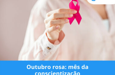 Outubro rosa: mês da conscientização