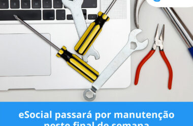 eSocial passará por manutenção neste final de semana