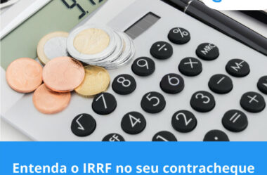 Entenda o IRRF no seu contracheque