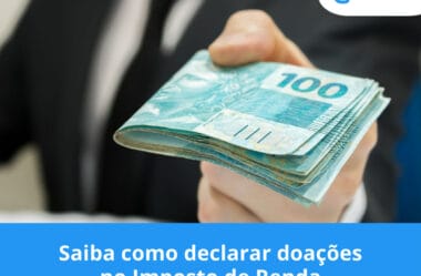 Saiba como declarar doações no Imposto de Renda?