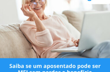 Saiba se um aposentado pode ser MEI sem perder o benefício