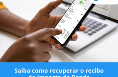 Saiba como recuperar o recibo do Imposto de Renda