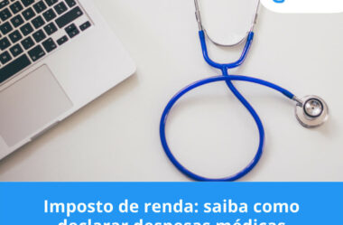 Imposto de renda: saiba como declarar despesas médicas