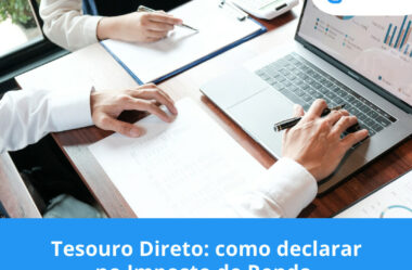 Tesouro Direto: como declarar no Imposto de Renda.