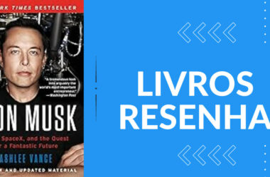 Elon Musk: Como o CEO bilionário da SpaceX e da Tesla está moldando o nosso futuro