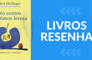 No Centro Sentimos Leveza: Conferências e Histórias por Bert Hellinger