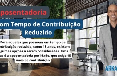 Aposentadoria com Tempo de Contribuição Reduzido: O Que Você Precisa Saber