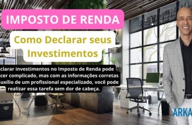 Como declarar investimentos no imposto de renda?